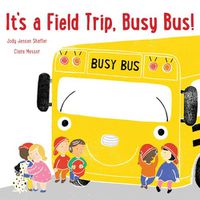 Cover image for It's a Field Trip, Busy Bus!