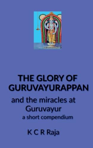 Cover image for The Glory of Guruvayurappan