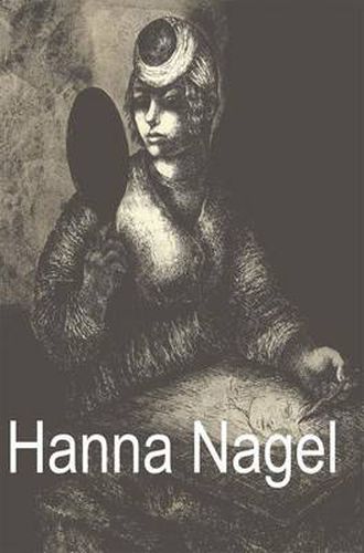 Cover image for Hanna Nagel: Ich Zeichne Weil Es Mein Leben Ist