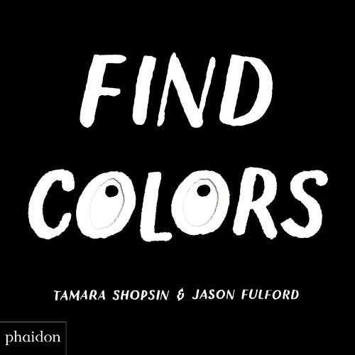 Cover image for Find Colors: Published in association with the Whitney Museum of American Art