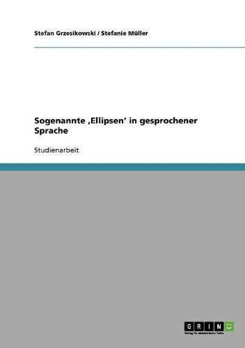 Sogenannte 'Ellipsen' in Gesprochener Sprache