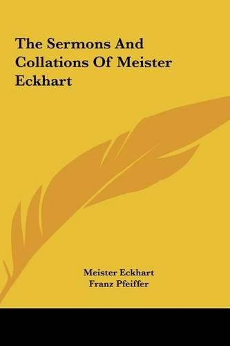 The Sermons and Collations of Meister Eckhart the Sermons and Collations of Meister Eckhart