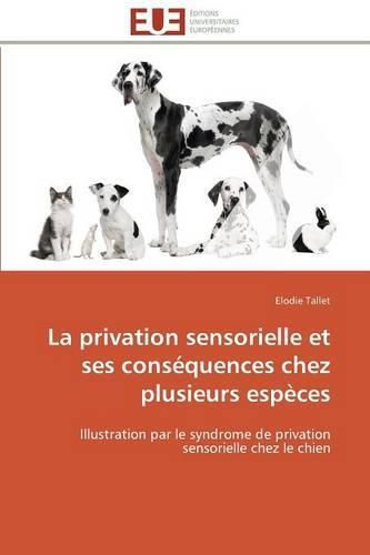 Cover image for La Privation Sensorielle Et Ses Cons quences Chez Plusieurs Esp ces