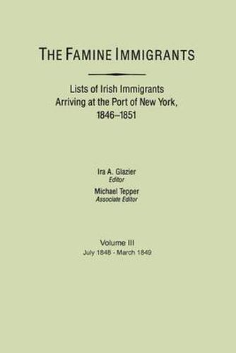 Cover image for Famine Immigrants : List of Irish Immigrants Arriving at the Port of New