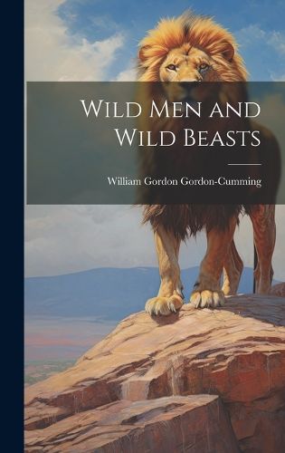 Cover image for Wild men and Wild Beasts