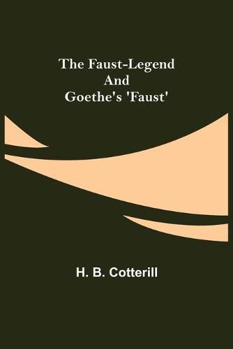 Cover image for The Faust-Legend and Goethe's 'Faust