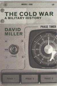 Cover image for The Cold War: A Military History