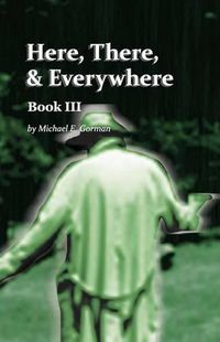 Cover image for Here There and Everywhere Book III