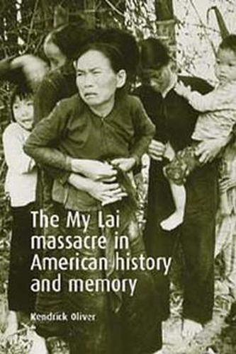 Cover image for The My Lai Massacre in American History and Memory