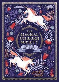 Cover image for The Magical Unicorn Society: Official Handbook
