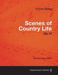 Cover image for Scenes of Country Life Op.19 - For Solo Piano (1871)