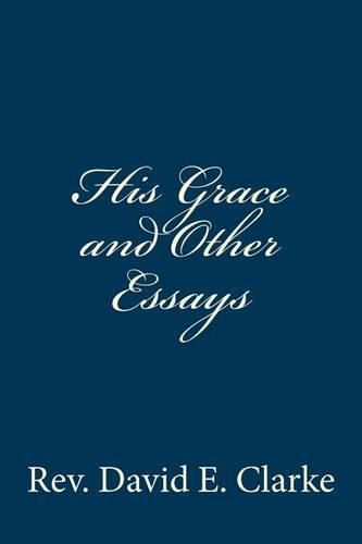 His Grace and Other Essays