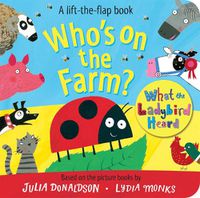 Cover image for Who's on the Farm? A What the Ladybird Heard Book