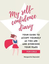 Cover image for My self-confidence diary for girls