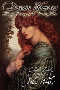 Cover image for The Dream Weavers: Tales of Fantasy by the Pre-Raphaelites