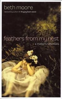 Cover image for Feathers from My Nest: A Mother's Reflections