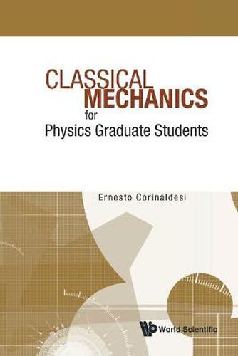 Cover image for Classical Mechanics For Physics Graduate Students
