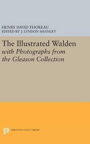 The Illustrated WALDEN with Photographs from the Gleason Collection