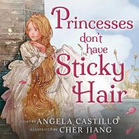 Cover image for Princesses don't have Sticky Hair