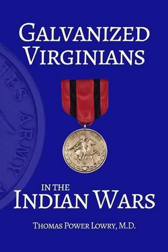 Cover image for Galvanized Virginians in the Indian Wars