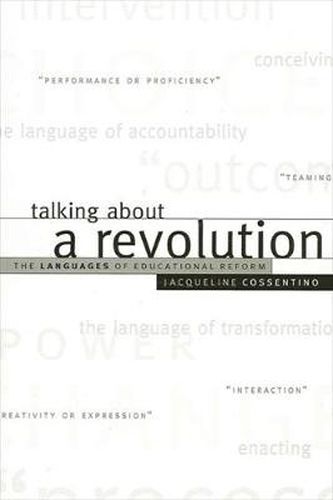 Cover image for Talking about a Revolution: The Languages of Educational Reform