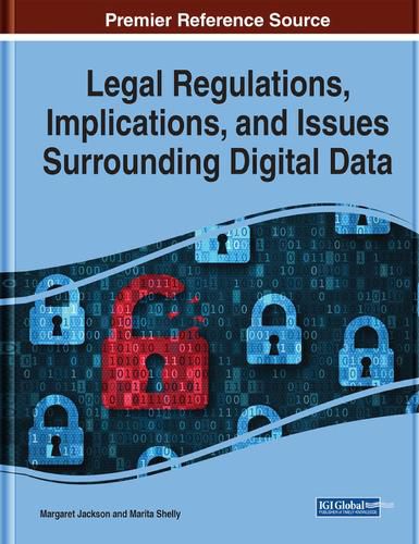 Cover image for Legal Regulations, Implications, and Issues Surrounding Digital Data