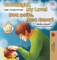 Cover image for Goodnight, My Love! (English Portuguese Bilingual Book - Portugal)