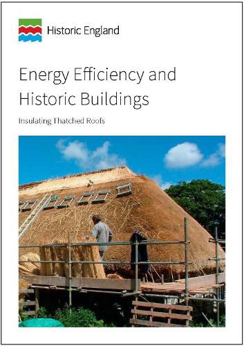 Energy Efficiency and Historic Buildings: Insulating Thatched Roofs