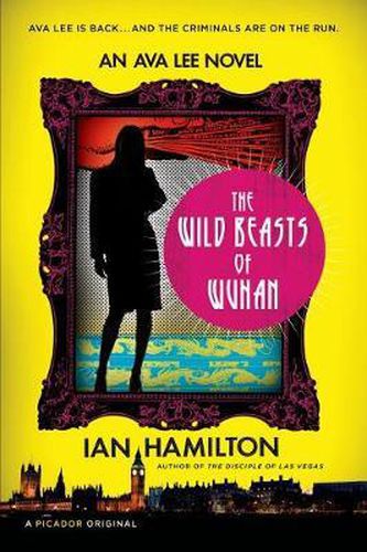 Cover image for The Wild Beasts of Wuhan: An Ava Lee Novel