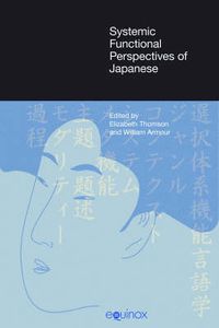 Cover image for Systemic Functional Perspectives of Japanese: Descriptions and Applications