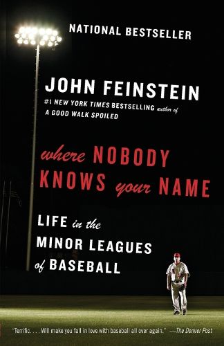Cover image for Where Nobody Knows Your Name: Life in the Minor Leagues of Baseball