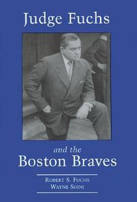 Cover image for Judge Fuchs and the Boston Braves, 1923-1935