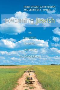 Cover image for Becoming Jewish: The Challenges, Rewards, and Paths to Conversion
