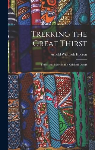 Trekking the Great Thirst