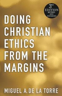 Cover image for Doing Christian Ethics from the Margins - 3rd Edition