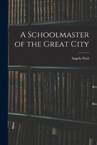 Cover image for A Schoolmaster of the Great City