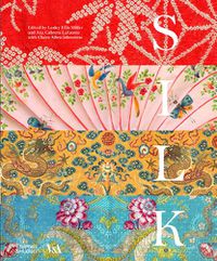 Cover image for Silk: Fibre, Fabric and Fashion (Victoria and Albert Museum)