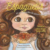 Cover image for Espaguetis En Un Panecillo De Perro Caliente: (Spanish Edition)
