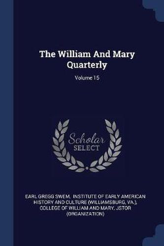 The William and Mary Quarterly; Volume 15