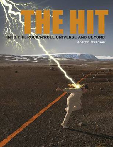 Cover image for The Hit: Into the Rock 'N Roll Universe and Beyond