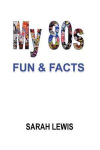 Cover image for My 80s Fun & Facts