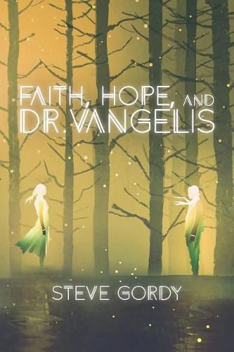 Faith, Hope, and Dr. Vangelis