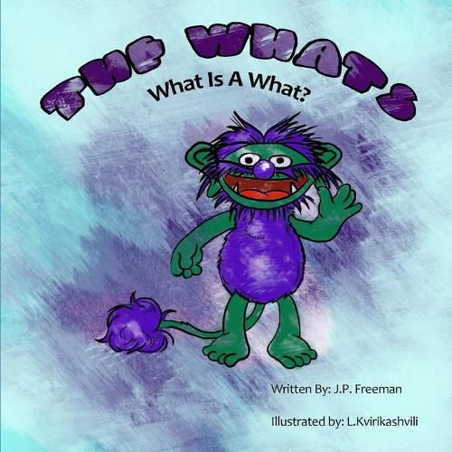 Cover image for The Whats: What Is A What?