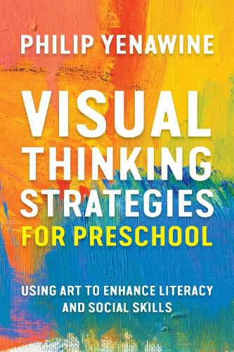 Cover image for Visual Thinking Strategies for Preschool: Using Art to Enhance Literacy and Social Skills