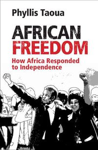 Cover image for African Freedom: How Africa Responded to Independence