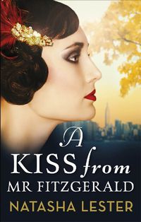 Cover image for A Kiss From Mr Fitzgerald: A captivating love story set in 1920s New York, from the New York Times bestseller