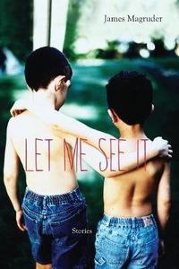 Cover image for Let Me See It: Stories