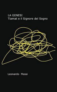 Cover image for La Genesi - Tiamat e il Signore del Sogno