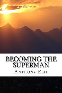 Cover image for Becoming the Superman: Making your world a better place.