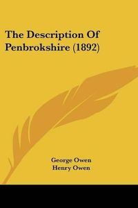 Cover image for The Description of Penbrokshire (1892)